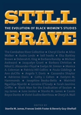 Still Brave: The Evolution of Black Women's Studies by Foster, Frances Smith