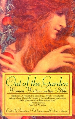 Out of the Garden: Women Writers on the Bible by Buchmann, Christina