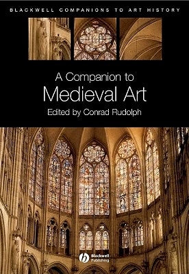 Companion Medieval Art by Rudolph, Conrad