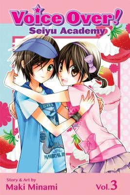 Voice Over!: Seiyu Academy, Vol. 3 by Minami, Maki