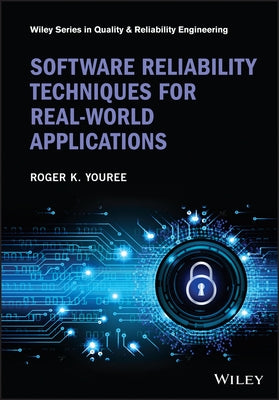 Software Reliability Techniques for Real-World Applications by Youree, Roger K.