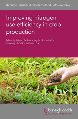 Improving Nitrogen Use Efficiency in Crop Production by Ladha, Jagdish Kumar