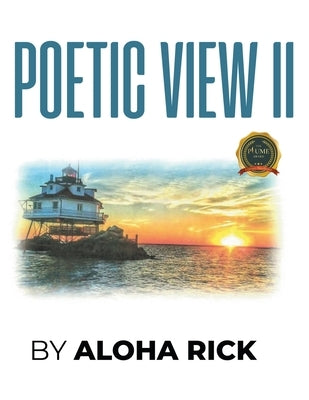 Poetic View II by Aloha Rick