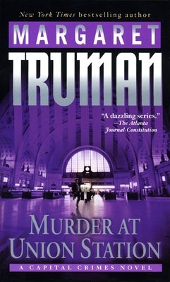 Murder at Union Station: A Capital Crimes Novel by Truman, Margaret