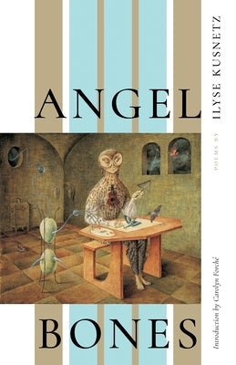 Angel Bones by Kusnetz, Ilyse