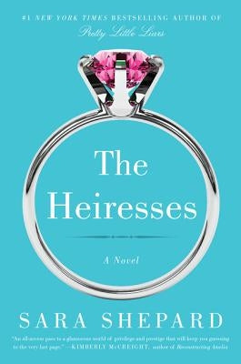 The Heiresses by Shepard, Sara