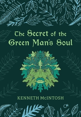 The Secret of the Green Man's Soul by McIntosh, Kenneth