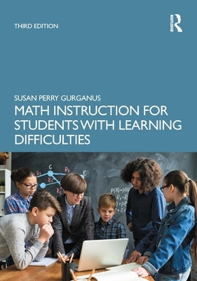 Math Instruction for Students with Learning Difficulties by Gurganus, Susan Perry