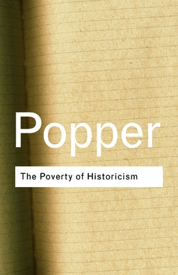 The Poverty of Historicism by Popper, Karl