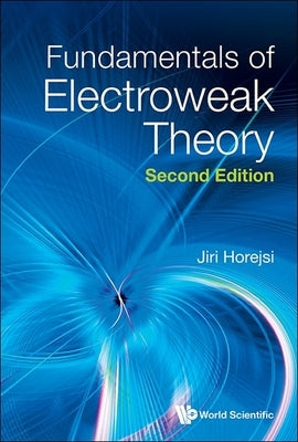 Fundament Electroweak..(2nd Ed) by Jiri Horejsi