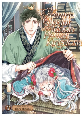 The Eccentric Doctor of the Moon Flower Kingdom Vol. 4 by Himuka, Tohru