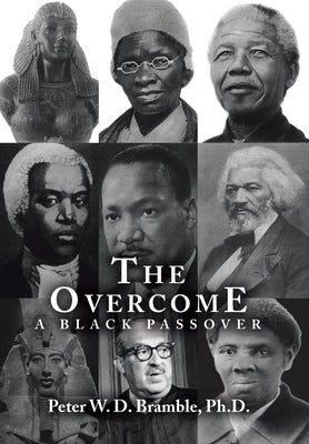 The Overcome A Black Passover by Bramble, Peter W. D.