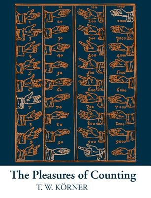 The Pleasures of Counting by KÃ¶rner, T. W.