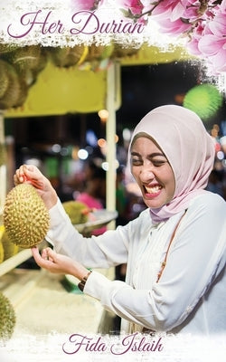 Her Durian by Islaih, Fida