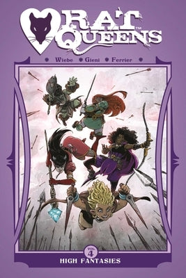 Rat Queens Volume 4: High Fantasies by Wiebe, Kurtis J.