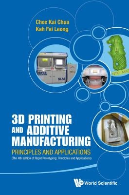 3D Print & Add Manufac [W/ Media Pack] by Chee Kai Chua & Kah Fai Leong