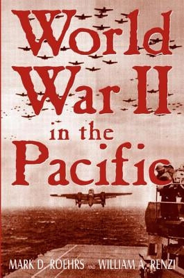 World War II in the Pacific by Renzi, William A.