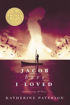 Jacob Have I Loved: A Newbery Award Winner by Paterson, Katherine