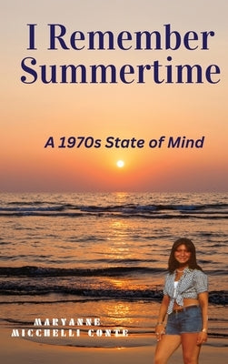 I Remember Summertime by Micchelli Conte, Maryanne