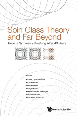 Spin Glass Theory and Far Beyond by Patrick Charbonneau, Enzo Marinari Marc