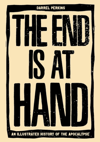 The End Is at Hand by Perkins, Darrel