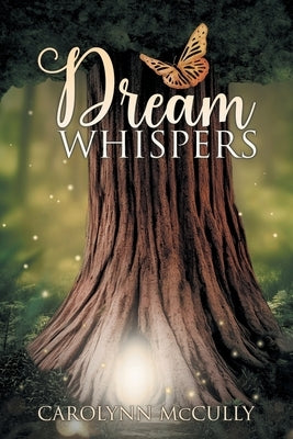 Dream Whispers by McCully, Carolynn F.