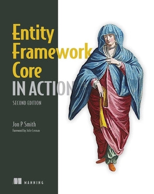 Entity Framework Core in Action, 2e by Smith, Jon