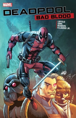 Deadpool: Bad Blood by Liefeld, Rob