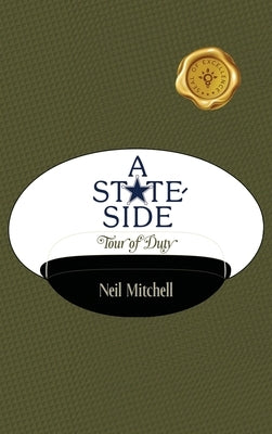 A Stateside Tour of Duty by Mitchell, Neil