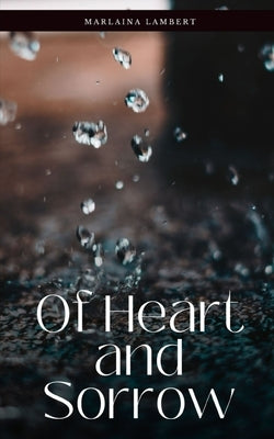 Of Heart and Sorrow by Lambert, Marlaina