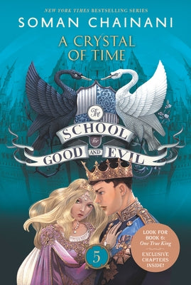 The School for Good and Evil #5: A Crystal of Time: Now a Netflix Originals Movie by Chainani, Soman