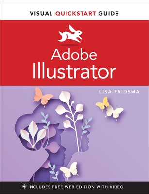 Adobe Illustrator Visual QuickStart Guide by Fridsma, Lisa