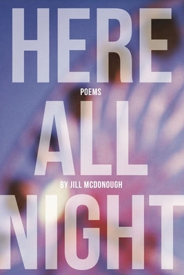 Here All Night by McDonough, Jill