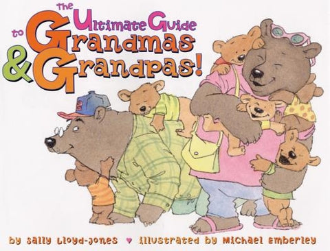 The Ultimate Guide to Grandmas & Grandpas! by Lloyd-Jones, Sally