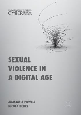 Sexual Violence in a Digital Age by Powell, Anastasia