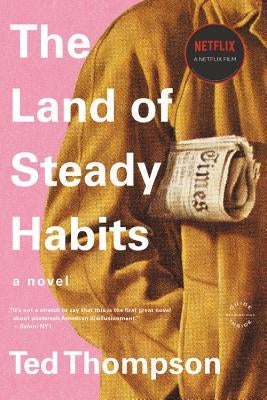 The Land of Steady Habits by Thompson, Ted