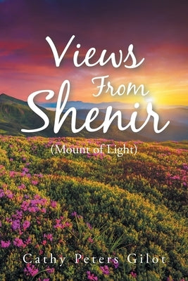 Views From Shenir (Mount of Light) by Peters Gilot, Cathy