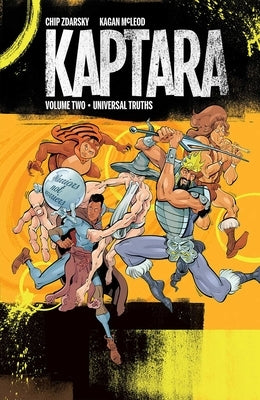 Kaptara, Volume 2: Universal Truths by Zdarsky, Chip