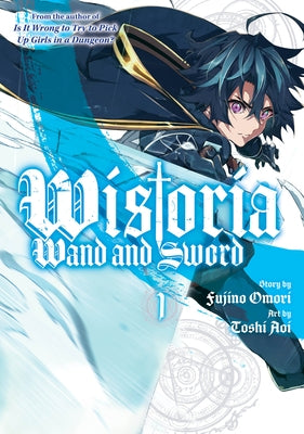 Wistoria: Wand and Sword 1 by Omori, Fujino