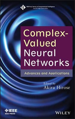 Complex-Valued Neural Networks by Hirose, Akira