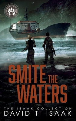 Smite the Waters by Isaak, David T.