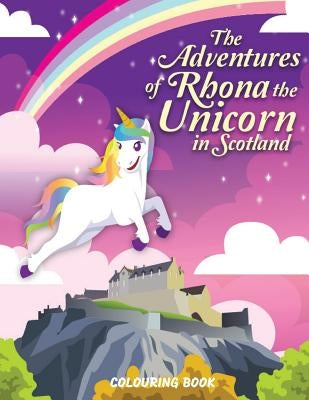 The Adventures of Rhona The Unicorn in Scotland: Colouring Book by Press, Veropa