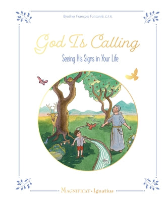 God Is Calling: Seeing His Signs in Your Life by FontaniÃ©, FranÃ§ois