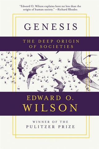 Genesis: The Deep Origin of Societies by Wilson, Edward O.