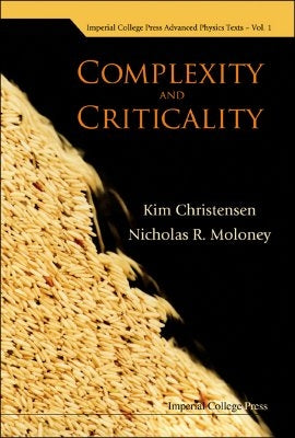 Complexity and Criticality by Christensen, Kim