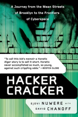 Hacker Cracker: A Journey from the Mean Streets of Brooklyn to the Frontiers of Cyberspace by Chanoff, David