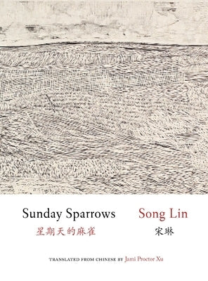 Sunday Sparrows by Song, Lin