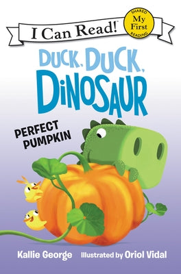 Duck, Duck, Dinosaur: Perfect Pumpkin by George, Kallie