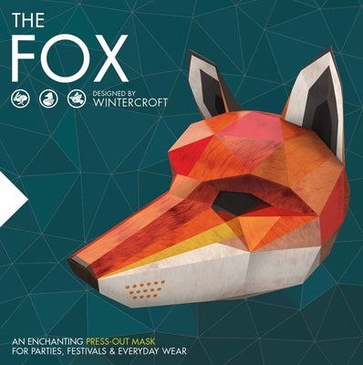 The Fox: An Enchanting Press-Out Mask for Parties, Festivals & Everyday Wear by Wintercroft, Steve