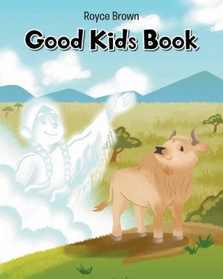 Good Kids Book by Brown, Royce